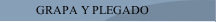 GRAPA Y PLEGADO